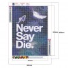 Never Say Die - Full Round Diamond - 30x40cm