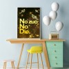 No Zuo No Die - Full Round Diamond - 30x40cm