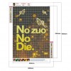 No Zuo No Die - Full Round Diamond - 30x40cm