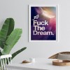 Fuck The Dream - Full Round Diamond - 30x40cm