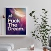 Fuck The Dream - Full Round Diamond - 30x40cm