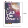 Fuck The Dream - Full Round Diamond - 30x40cm