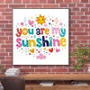 You Are My Sunshine - Full Round Diamond - 40x40cm