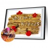 Welcome Friends - Full Round Diamond - 40x30cm