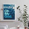 Oh My God - Full Round Diamond - 30x40cm
