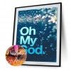 Oh My God - Full Round Diamond - 30x40cm